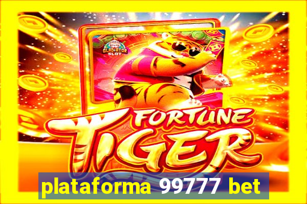 plataforma 99777 bet